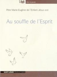  Marie-Eugène de l'Enfant-Jésus et Etienne Dahler - Au souffle de l'Esprit. 1 CD audio MP3
