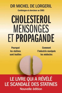 Michel de Lorgeril - Cholestérol, mensonges et propagande.