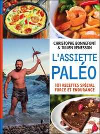 Christophe Bonnefont et Julien Venesson - L'assiette paléo.