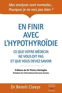 Benoît Claeys - En finir avec l'hypothyroïdie.