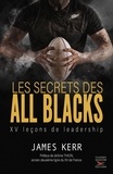 James Kerr - Les secrets des All Blacks - XV leçons de leadership.