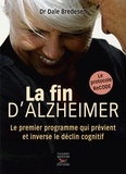 Dale Bredesen - La fin d'Alzheimer.