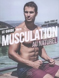 Rudy Coia et Julien Venesson - Le guide de la musculation au naturel.