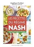 Angélique Houlbert - Les recettes du régime NASH contre la maladie du foie gras.