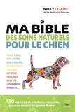 Nelly Coadic - Ma bible des soins naturels pour le chien.