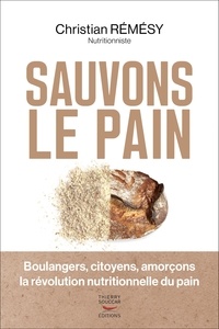 Christian Rémésy - Sauvons le pain.