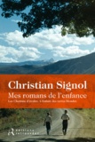 Christian Signol - Mes romans de l'enfance - Les chemins d'étoiles, L'Enfant des terres blondes.