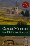 Claude Michelet - Les défricheurs d'éternité.
