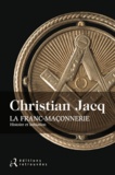 Christian Jacq - La Franc-Maçonnerie - Histoire et initiation.