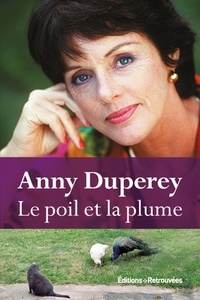 Anny Duperey - Le Poil et la Plume.