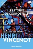 Henri Vincenot - Les étoiles de Compostelle.