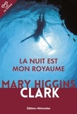 Mary Higgins Clark - La nuit est mon royaume.