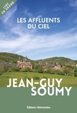 Jean-Guy Soumy - Les affluents du ciel.