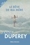 Anny Duperey - Le rêve de ma mère.