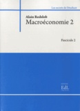 Alain Redslob - Macroéconomie 2 - Modèles et politiques - Fascicules 1 et 2.