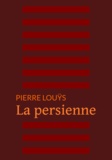 Pierre Louÿs - La persienne.
