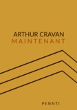 Arthur Cravan - Maintenant.