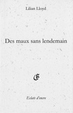 Lilian Lloyd - Des maux sans lendemain.