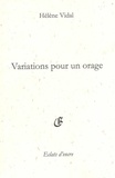 Hélène Vidal - Variations pour un orage.