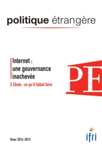 Julien Nocetti - Politique étrangère N° 4, Hiver 2014-201 : Internet : une gouvernance inachevée.