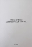 Bernard Marcelis - André Cadere - Lettres sur un travail.