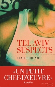 Liad Shoham - Tel Aviv suspects.