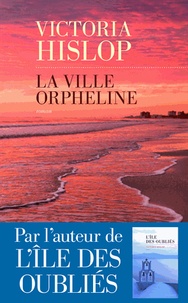 Victoria Hislop - La ville orpheline.