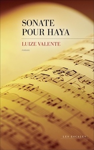 Luize Valente - Sonate pour Haya.