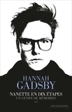 Hannah Gadsby - Nanette en dix étapes - Un genre de mémoires.