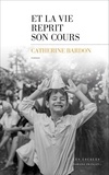 Catherine Bardon - Les Déracinés  : Et la vie reprit son cours - 1967-1979.