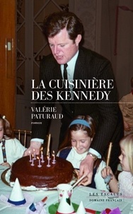 Valérie Paturaud - La cuisinière des Kennedy.