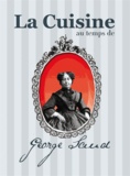 Maud Brunaud - La cuisine au temps de George Sand.