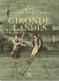 Christophe Matho - Les contes populaires de Gironde et des Landes.