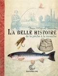 Joan Miquel Touron - La belle histoire de la pêche à la mouche.
