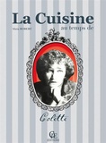 Alain Robert - La cuisine au temps de Colette.