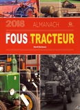 Hervé Berteaux - Almanach des fous du tracteur.