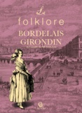 Camille de Mensignac - Le folklore bordelais et girondin.
