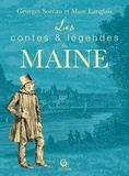 Georges Soreau et Marc Langlais - Les Contes et légendes du Maine.