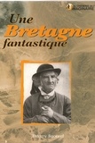 Thierry Jigourel - Une Bretagne fantastique.