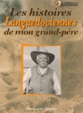 Pierre-Jean Brassac - Les histoires languedociennes de mon grand-père.