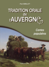 Paul Sébillot - Tradition orale de l'Auvergne.