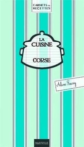 Aline Faurie - La cuisine corse.