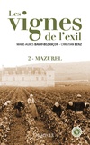 Marie-Agnès Bavay-Bezançon et Christian Benz - Les vignes de l'exil Tome 2 : Mazurel.