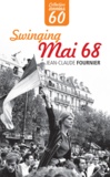 Jean-Claude Fournier - Swinging Mai 68.