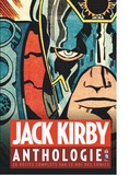Jack Kirby - Jack Kirby anthologie - 20 récits complets par le roi des comics.