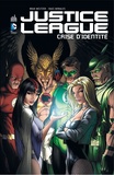 Brad Meltzer et Geoff Johns - Justice League  : Crise d'identité.