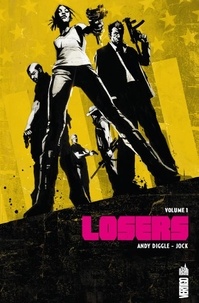 Andy Diggle et  Jock - Losers Tome 1 : .