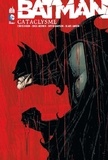Chuck Dixon et Doug Moench - Batman  : Cataclysme.