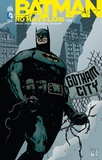Bob Gale et Devin Grayson - Batman - No Man's Land Tome 1 : .