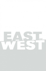 East of West Tome 1 La promesse